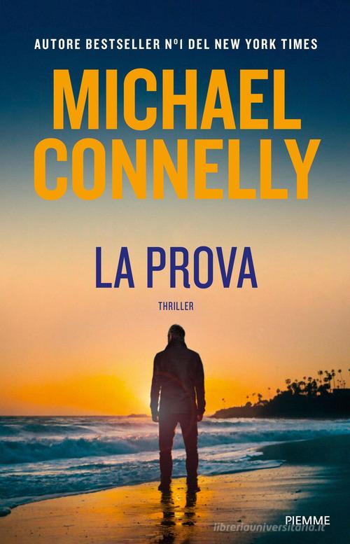 Libro La prova di Michael Connelly di Piemme