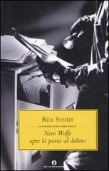 Nero Wolfe apre la porta al delitto di Rex Stout edito da Mondadori