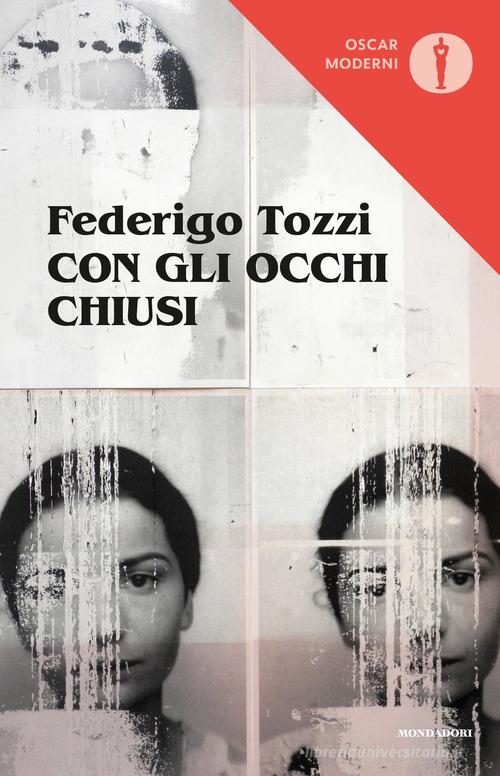 Con gli occhi chiusi di Federigo Tozzi edito da Mondadori
