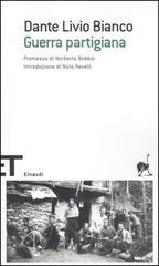 Guerra partigiana di Dante Livio Bianco edito da Einaudi