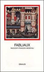 Fabliaux. Racconti francesi medievali edito da Einaudi