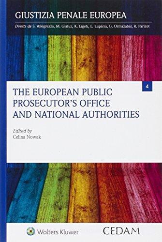 The european public prosecutor's office and national autorithies di Celina Nowak edito da CEDAM