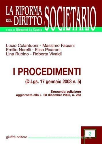 I procedimenti (D.Lgs. 17 gennaio 2003 n. 5) edito da Giuffrè