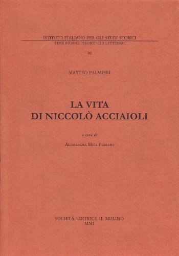 La vita di Niccolò Acciaioli di Matteo Palmieri edito da Il Mulino