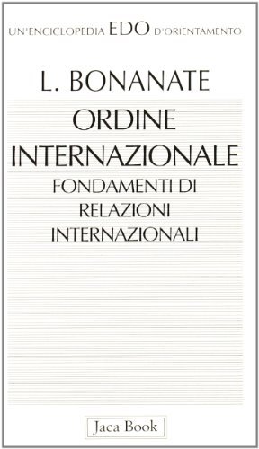 Ordine internazionale. Fondamenti di relazioni internazionali di Luigi Bonanate edito da Jaca Book
