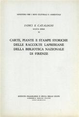 Carte, piante e stampe storiche delle raccolte lafreriane della Biblioteca Nazionale di Firenze di Fabia Borroni edito da Ist. Poligrafico dello Stato