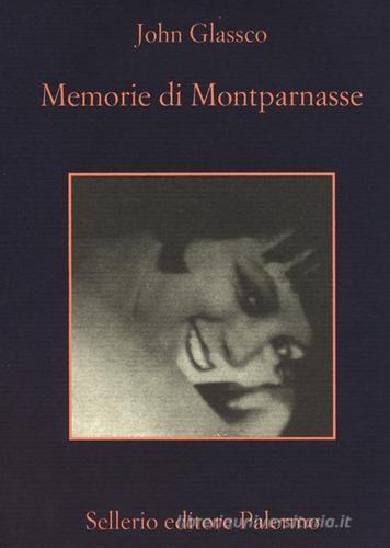 Memorie di Montparnasse di John Glassco edito da Sellerio Editore Palermo