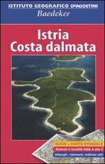 Istria. Costa dalmata. Con carta stradale 1:200 000 edito da De Agostini
