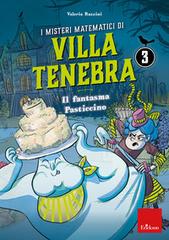 I misteri matematici di villa Tenebra vol. 3 di Valeria Razzini edito da Erickson