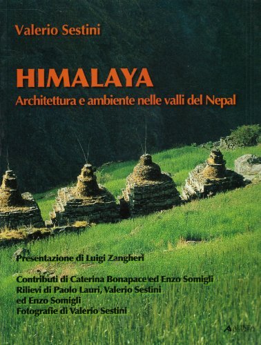 Himalaya. Architettura e ambiente nelle valli del Nepal di Valerio Sestini edito da Alinea