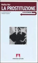 La prostituzione di Malika Nor, Thibault Gautier edito da Armando Editore