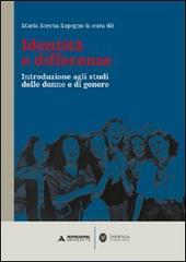 Identità e differenze. Introduzione agli studi delle donne e di genere di Maria Serena Sapegno edito da Mondadori Università