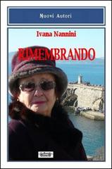 Rimembrando di Ivana Nannini edito da La Bancarella (Piombino)