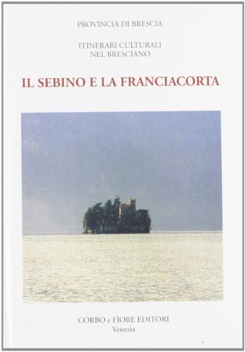 Il Sebino e la Franciacorta edito da Fiore