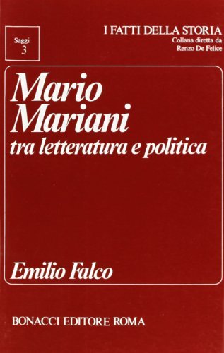 Mario Mariani tra letteratura e politica di Emilio Falco edito da Bonacci