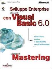 Mastering. Sviluppo Enterprise con Microsoft Visual Basic 6.0 edito da Mondadori Informatica