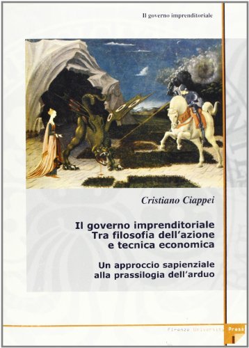 Il governo imprenditoriale vol.1.1 di Cristiano Ciappei edito da Firenze University Press