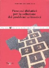 Percorsi didattici per la soluzione dei problemi aritmetici di Roberto Medeghini, Anna Lancini edito da Vannini