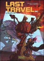 Il pianeta del vizio. Last travel inc. vol. 1 di Giovanni Di Gregorio, Marco Hasmann edito da Pavesio