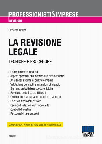 La revisione legale. Tecniche e procedure di Riccardo Bauer edito da Maggioli Editore