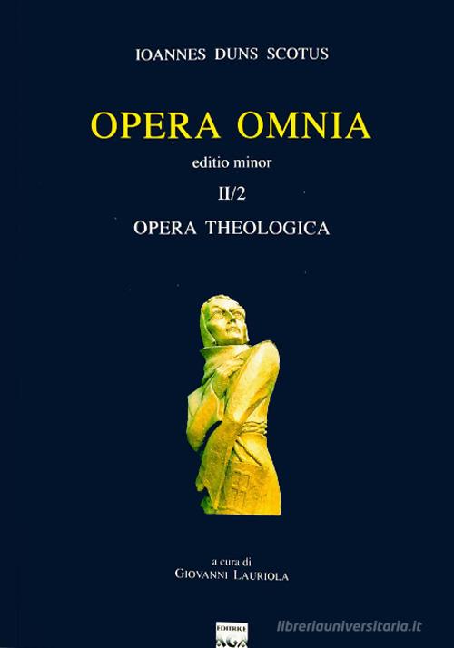 Opera omnia vol. 2.II di Giovanni Duns Scoto edito da AGA Editrice