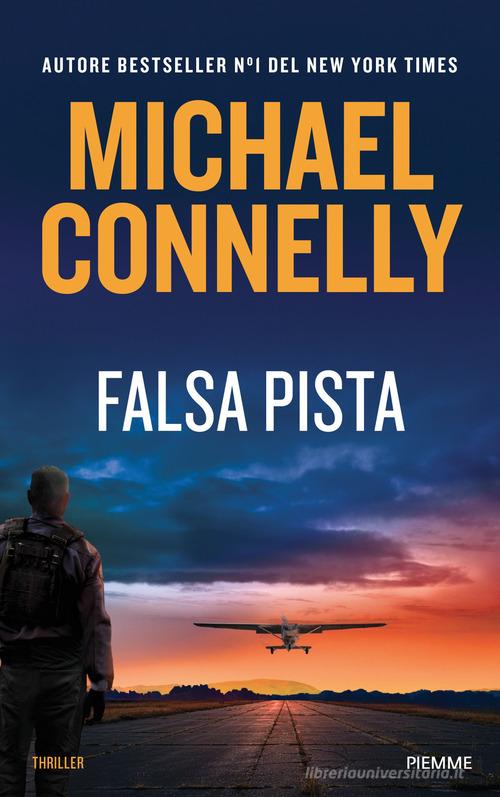 Libro Falsa pista di Michael Connelly Thriller di Piemme