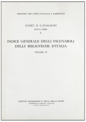 Indice generale degli incunaboli delle biblioteche d'Italia vol.6 edito da Ist. Poligrafico dello Stato