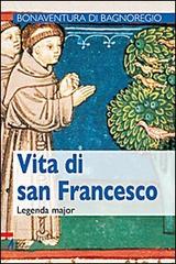 Vita di san Francesco. Legenda maior di Bonaventura (san) edito da EMP - Edizioni Messaggero Padova