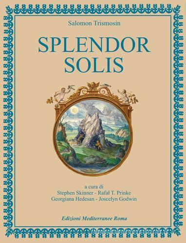 Splendor solis di Salomon Trismosin edito da Edizioni Mediterranee