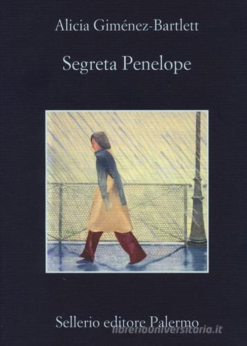Segreta Penelope di Alicia Giménez-Bartlett edito da Sellerio Editore Palermo