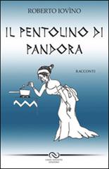 Il pentolino di Pandora di Roberto Iovino edito da Linee Infinite