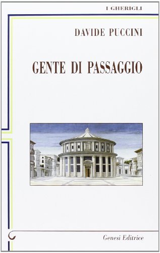 Gente di passaggio di Davide Puccini edito da Genesi