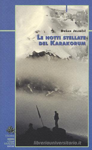 Le notti stellate del Karakorum di Dusan Jelincic edito da CDA & VIVALDA