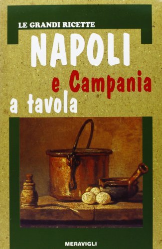 Napoli e Campania a tavola edito da Meravigli