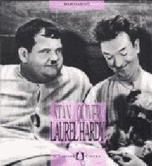Stan Laurel & Oliver Hardy di Marco Giusti edito da Il Castoro