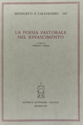 La poesia pastorale nel Rinascimento edito da Antenore