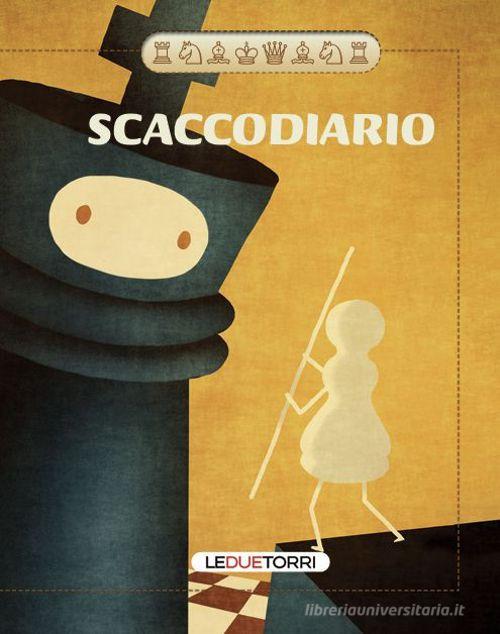 Scaccodiario 2025-2026. Ediz. illustrata. Con QR Code di Sebastiano Paulseu edito da Le due torri