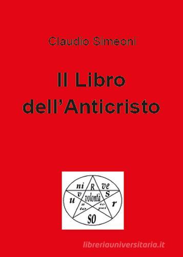 Il libro dell'anticristo di Claudio Simeoni edito da Youcanprint