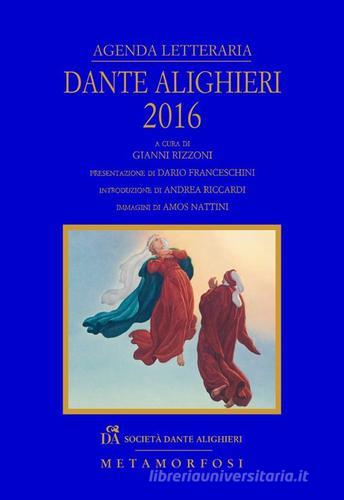 Agenda letteraria Dante Alighieri 2016 edito da Metamorfosi