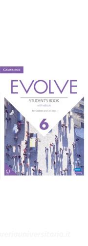 Evolve. Level 6. Student's Book. Con e-book di Lindsay Clandfield, Ben Goldstein, Leslie A. Hendra edito da Cambridge