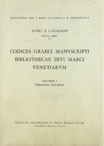 Codices graeci manuscripti Bibliothecae divi Marci Venetiarum thesaurus antiquus vol.1 di Elpidio Mioni edito da Ist. Poligrafico dello Stato