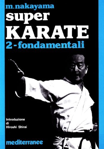Super karate vol.2 di Masatoshi Nakayama edito da Edizioni Mediterranee