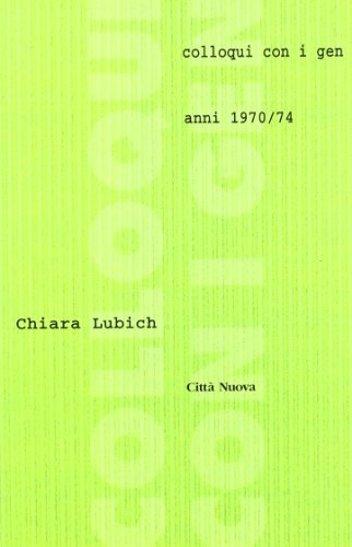Colloqui con i Gen (1970-74) di Chiara Lubich edito da Città Nuova