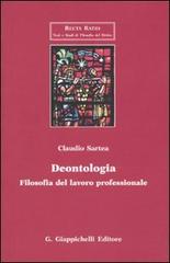 Deontologia. Filosofia del lavoro professionale di Claudio Sartea edito da Giappichelli