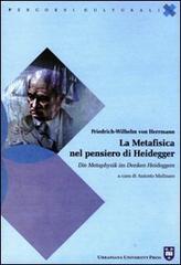 La metafisica nel pensiero di Heidegger. Ediz. italiana e tedesca di Friedrich-Wilhelm von Herrmann edito da Urbaniana University Press