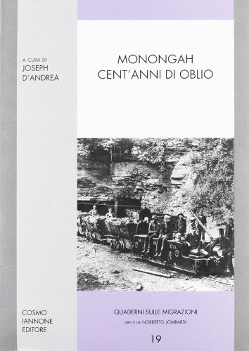 Monongah. Cent'anni di oblio edito da Cosmo Iannone Editore