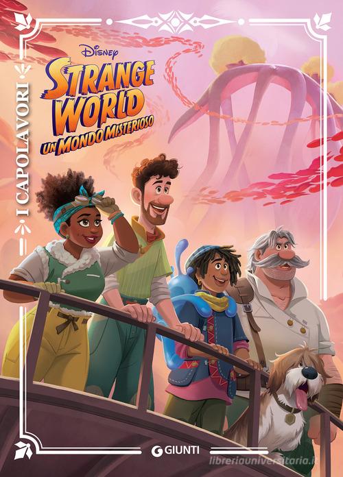 Strange World. Un mondo misterioso. Ediz. a colori edito da Disney Libri