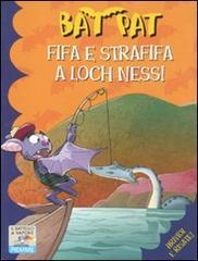 Fifa e strafifa a Loch Ness! di Pat Bat edito da Piemme