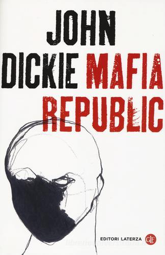 Mafia republic di John Dickie edito da Laterza