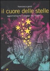 Il cuore delle stelle. Aggiornatissimo catalogo dei maghi di Francesca Genti edito da Coniglio Editore